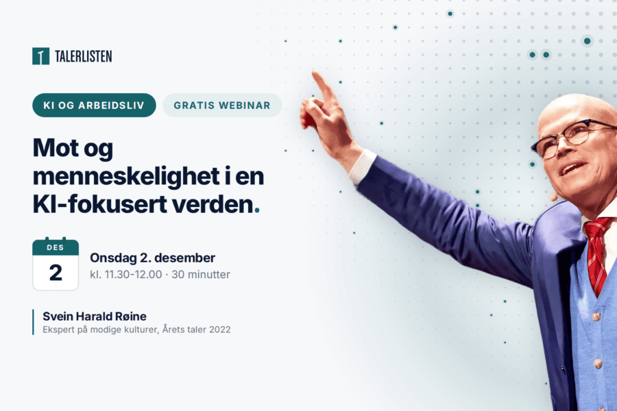 Webinar 2. desember: Mot og menneskelighet i en KI-fokusert verden med Svein Harald Røine